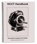 Model T HCCT Handbook. Hand Cranked Coil Tester - HCCT